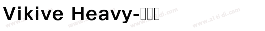 Vikive Heavy字体转换